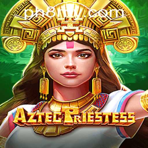 Exploring the Mystical World of AztecPriestess: A Premier Game Experience on PH8.COM
